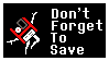 A stamp with a floppy disc with legs, and the words Don't forget to save.