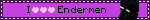 A blinkie with the words, I heart Endermen.