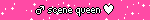A blinkie with glitter, the icon for male, the words, scene queen, end quote, followed by a heart.